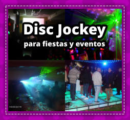 DISC JOCKEY en Vicente Lpez - DEEJAY en Vicente Lpez